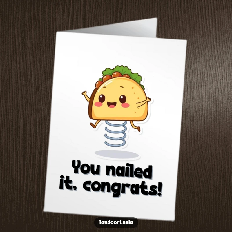 Funny Free Printable Congratulations Card showing a smiling taco on a spring, bouncing with tiny legs, conveying humorous congrats.